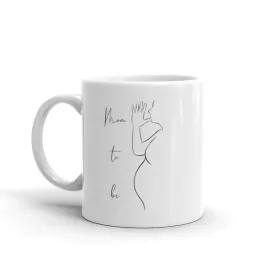 MOM TO BE Mug